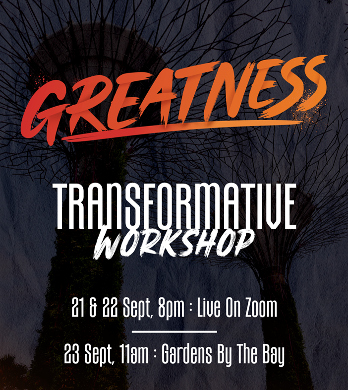 Greatness Transformative Workshop @ Flower Dome